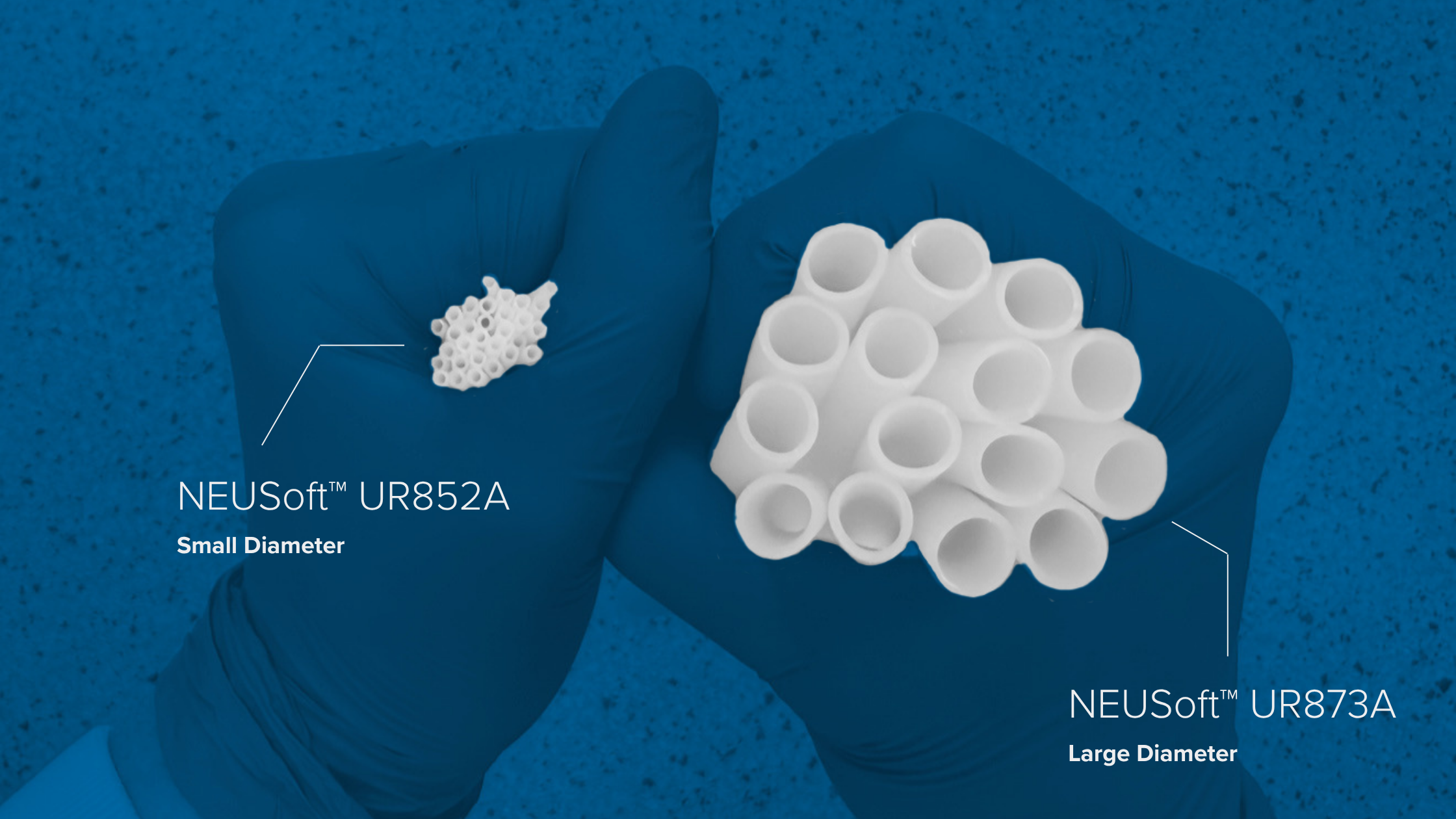 NEUSoft small diameter and large diameter extrusions held in hands